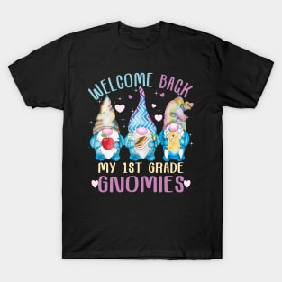 Welcome back my 1st grade gnomies..Back to school first grade gift T-Shirt